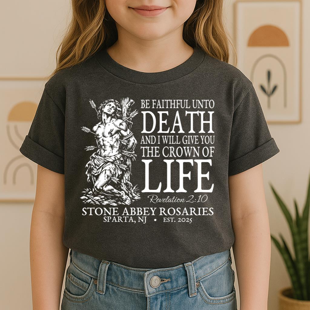 Be Faithful Unto Death And I Will Give You The Crown Of Life 01