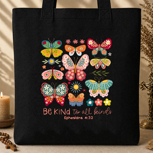 Be Kind To All Kinds Ephesians 4.32 Tote Bag