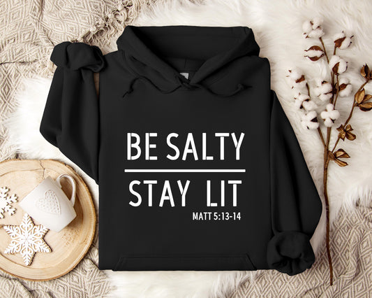 Be Salty Stay Lit Matt 5.13-14 Hoodie