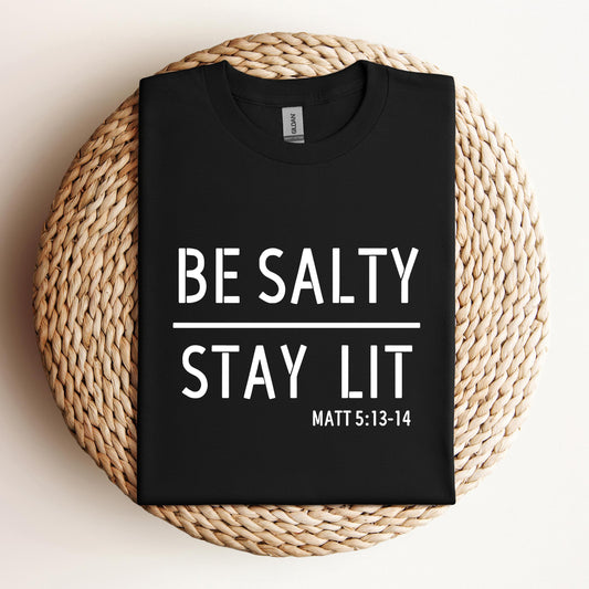 Be Salty Stay Lit Matt 5.13-14