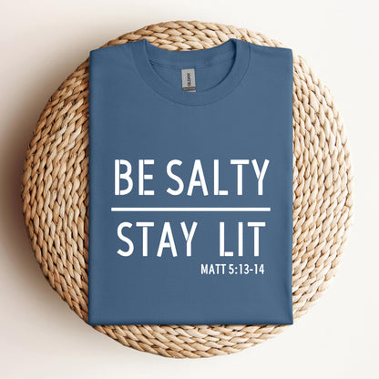 Be Salty Stay Lit Matt 5.13-14
