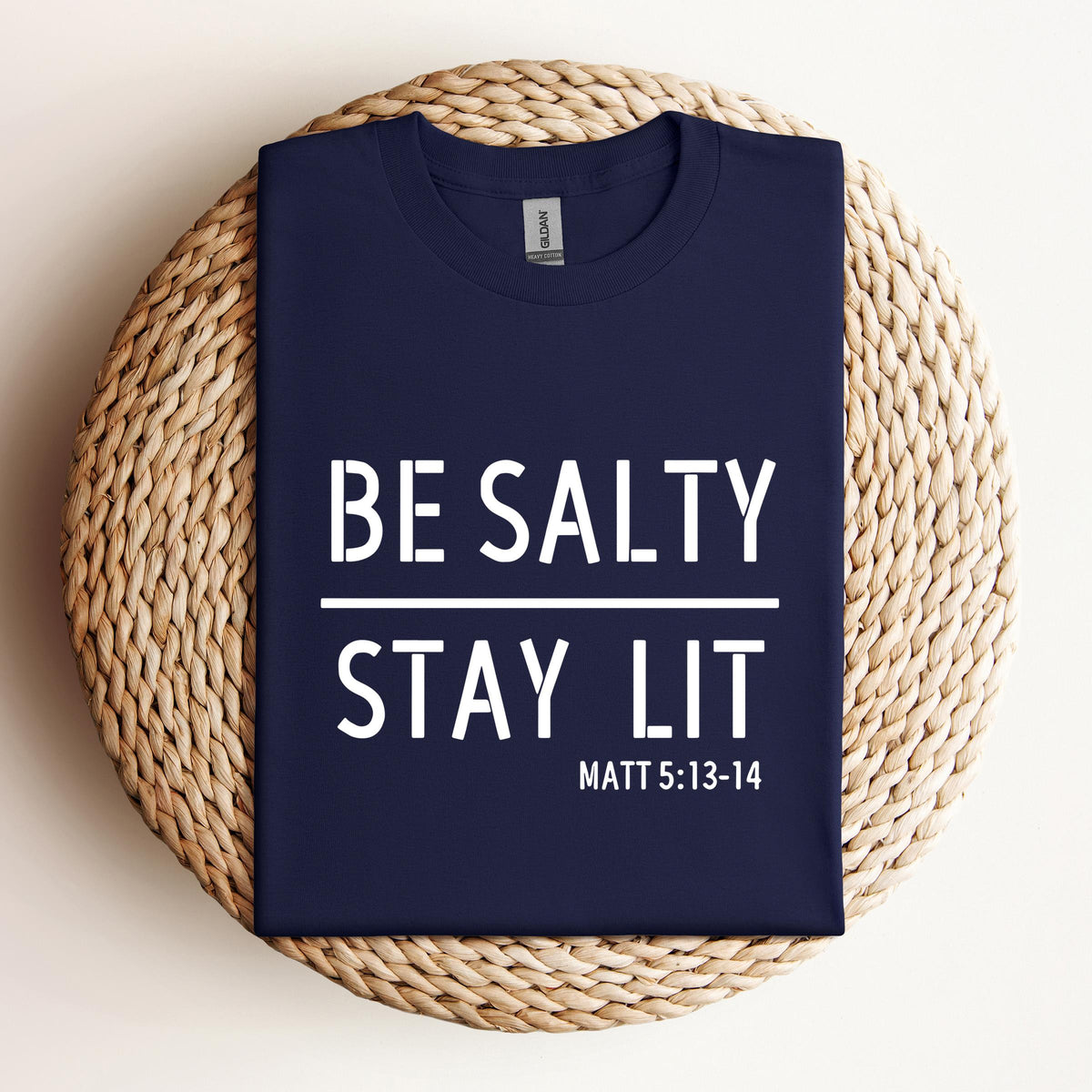 Be Salty Stay Lit Matt 5.13-14