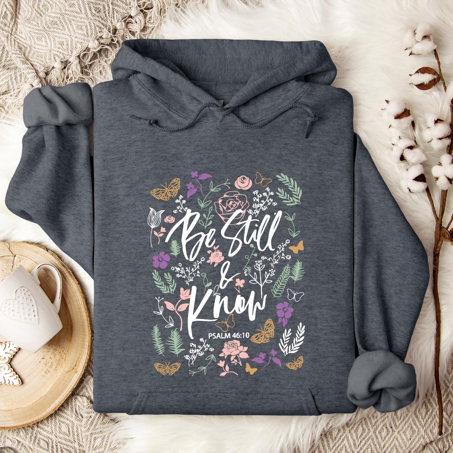 Be Still And Know Psalm 46.10 Hoodie