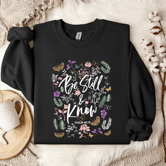 Be Still And Know Psalm 46.10 Sweatshirt