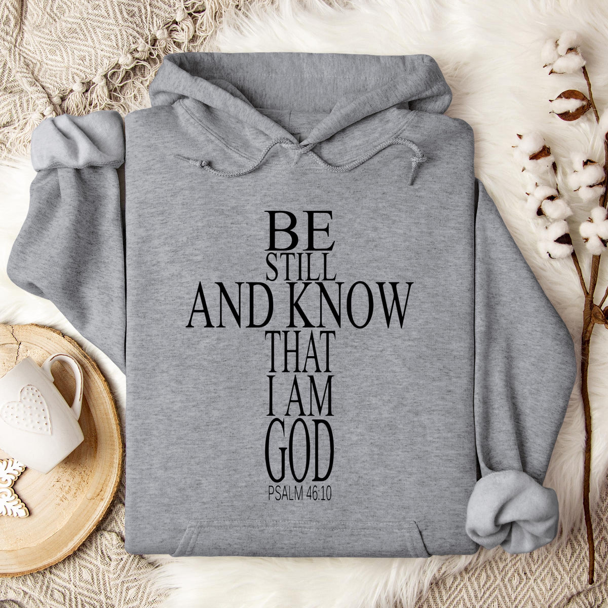 Be Still And Know That I Am God Psalm 46.10 01 Hoodie