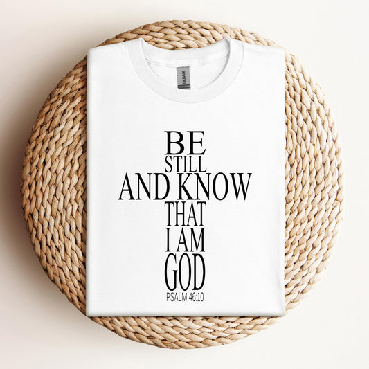 Be Still And Know That I Am God Psalm 46.10 01