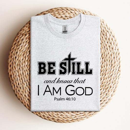 Be Still And Know That I Am God