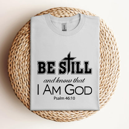 Be Still And Know That I Am God