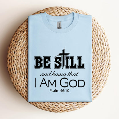 Be Still And Know That I Am God