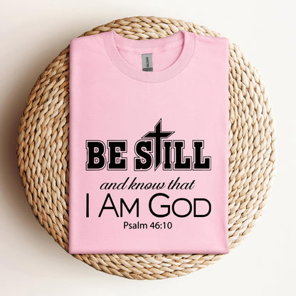 Be Still And Know That I Am God