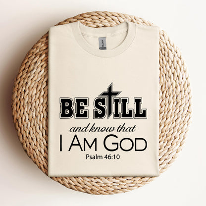 Be Still And Know That I Am God