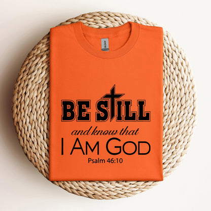 Be Still And Know That I Am God