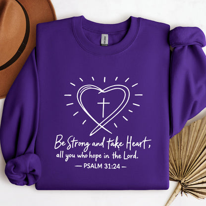 Be Strong And Take Heart All You Who Hope In The Lord Psalm 31.24