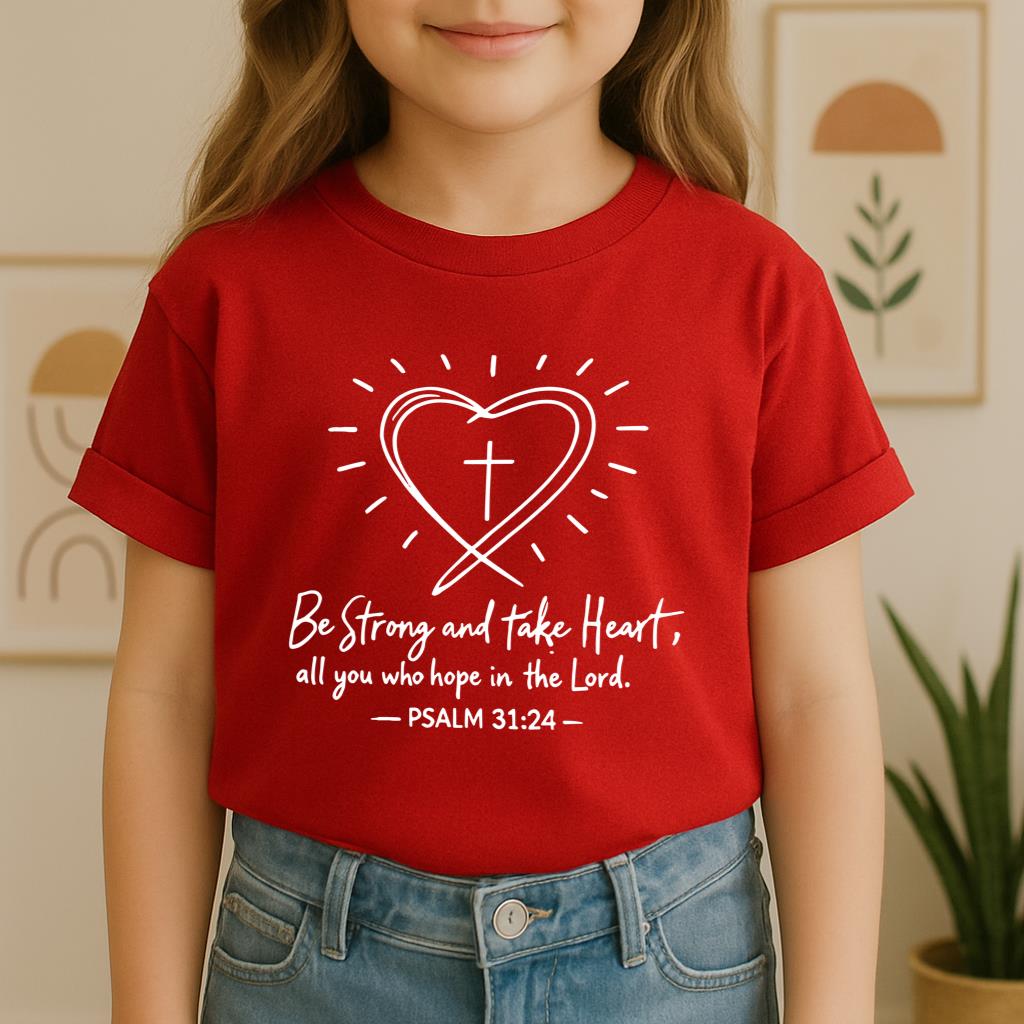 Be Strong And Take Heart All You Who Hope In The Lord Psalm 31.24
