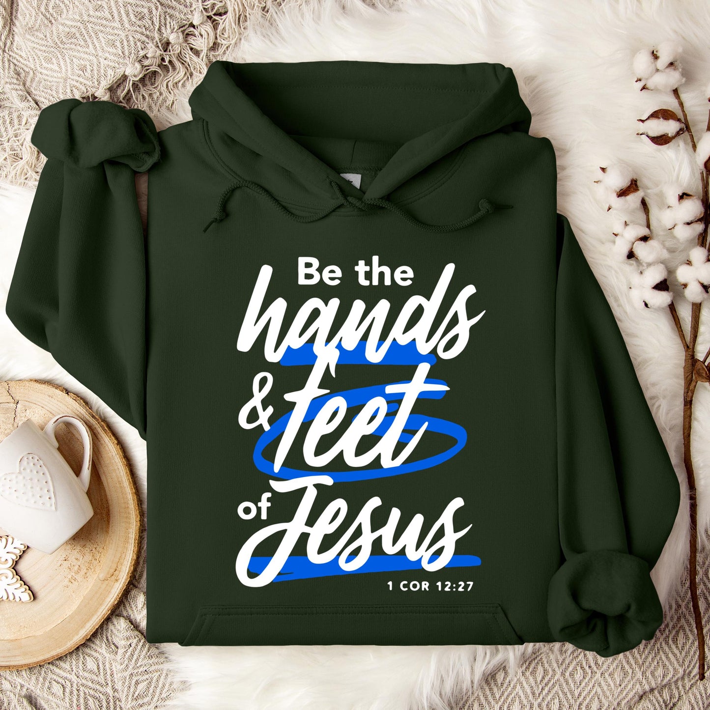 Be The Hands And Feet Of Jesus 1 Cor 12.27 Hoodie