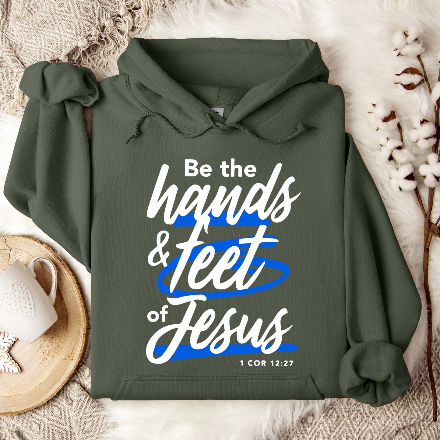 Be The Hands And Feet Of Jesus 1 Cor 12.27 Hoodie