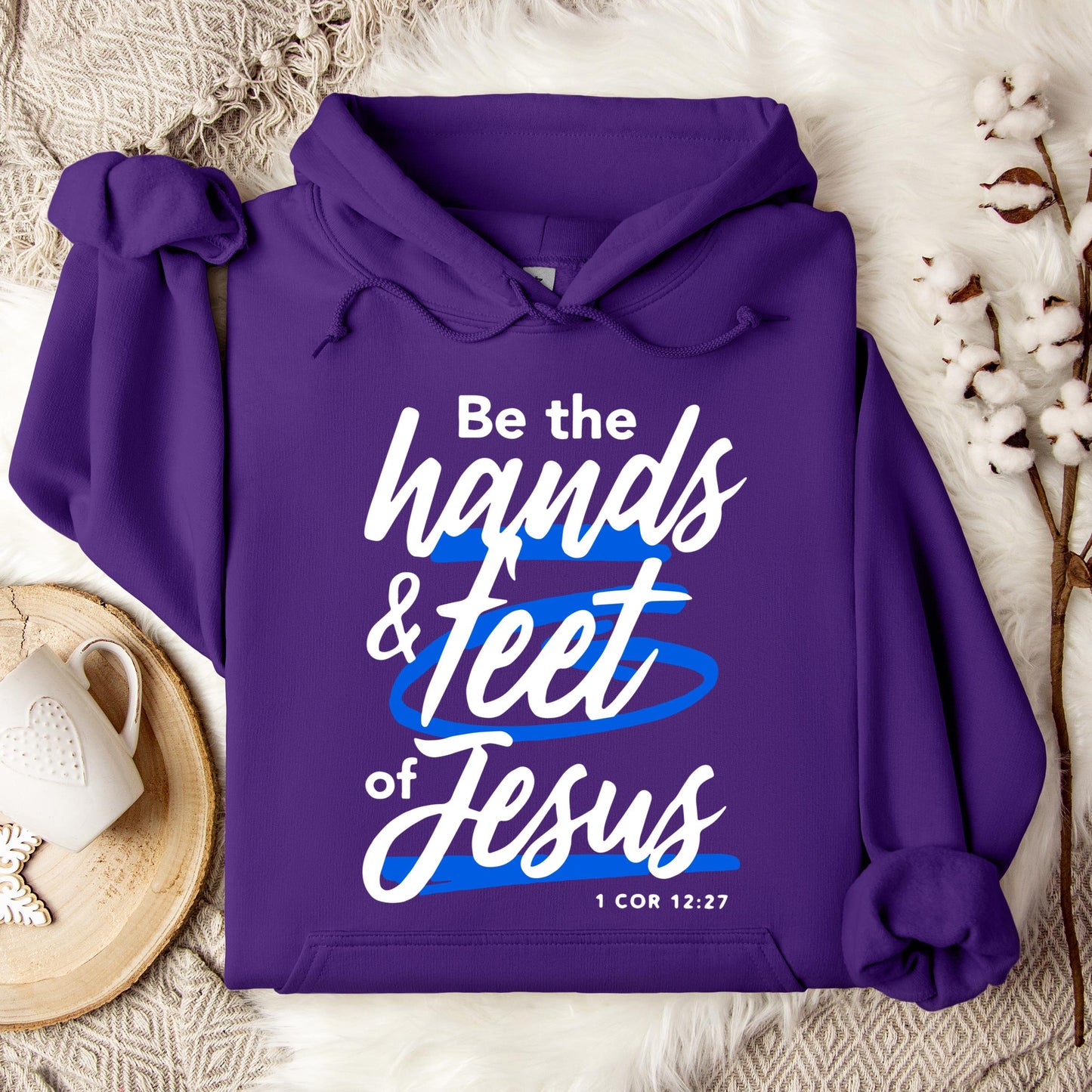 Be The Hands And Feet Of Jesus 1 Cor 12.27 Hoodie