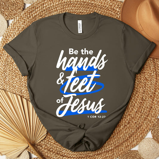 Be The Hands And Feet Of Jesus 1 Cor 12.27 Premium T-shirt