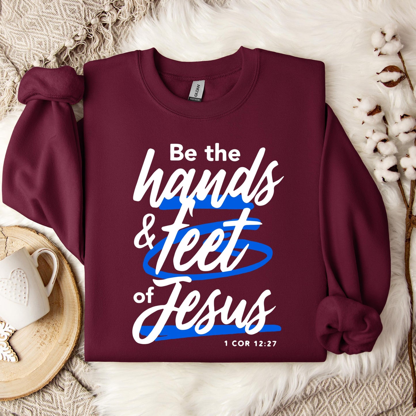 Be The Hands And Feet Of Jesus 1 Cor 12.27 Sweatshirt