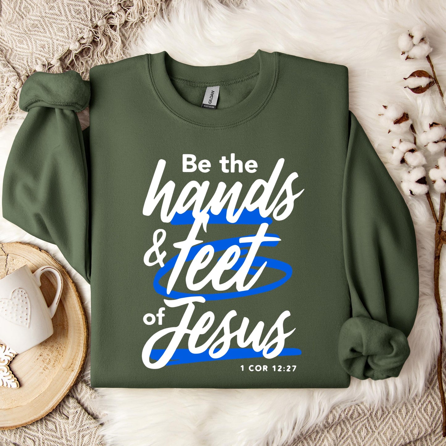 Be The Hands And Feet Of Jesus 1 Cor 12.27 Sweatshirt