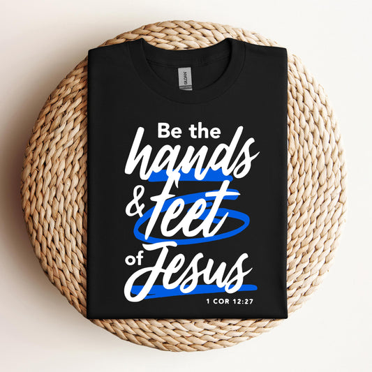 Be The Hands And Feet Of Jesus 1 Cor 12.27