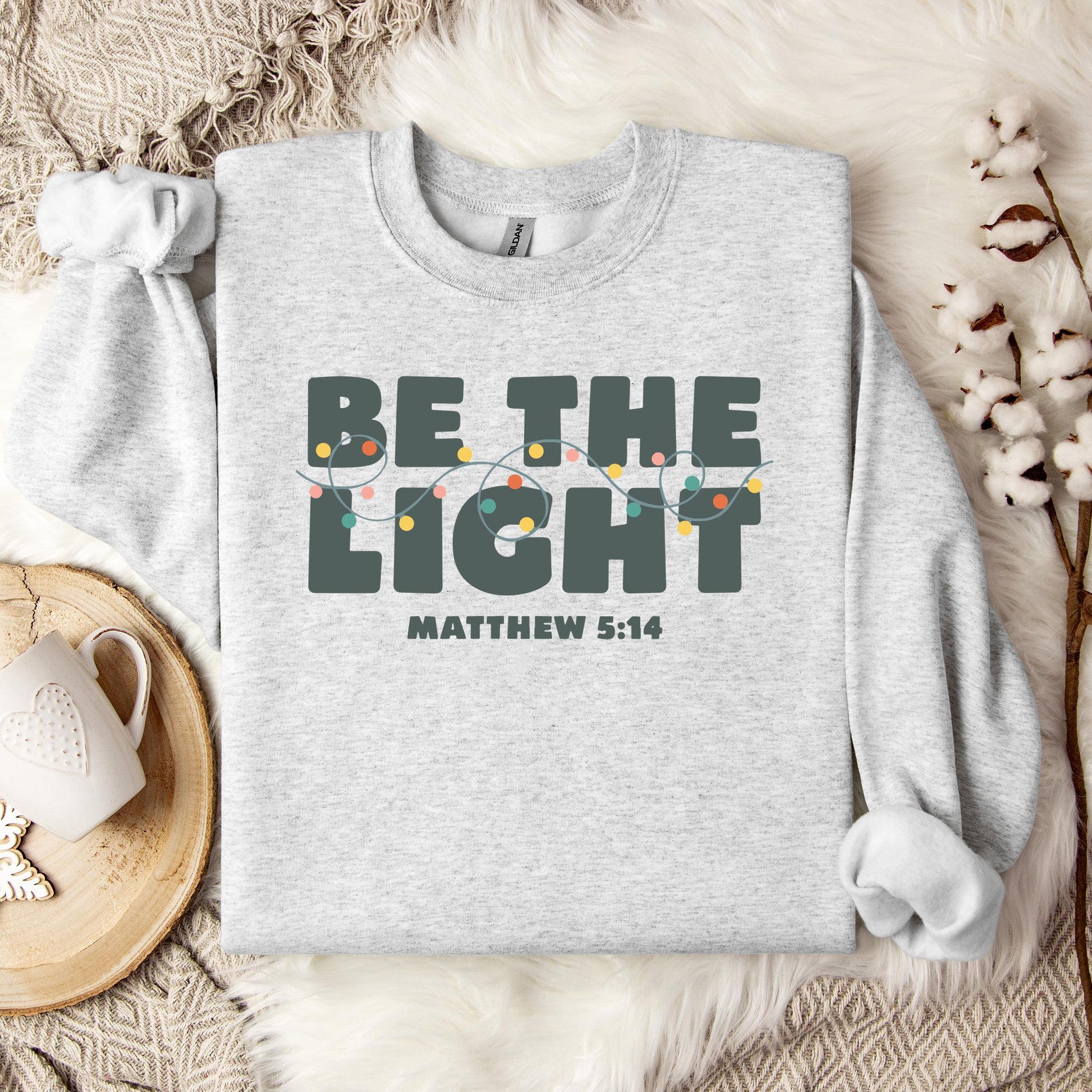 Be The Light Matthew 5.14 02 Sweatshirt