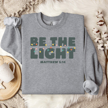 Be The Light Matthew 5.14 02 Sweatshirt