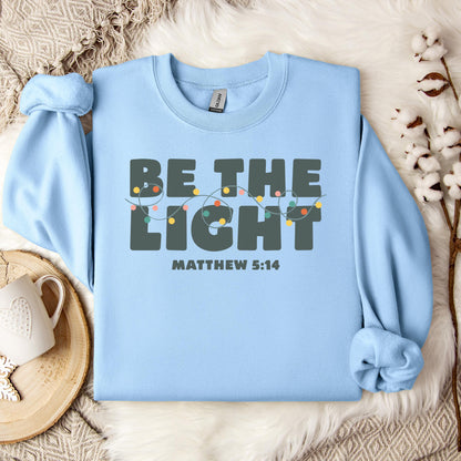Be The Light Matthew 5.14 02 Sweatshirt