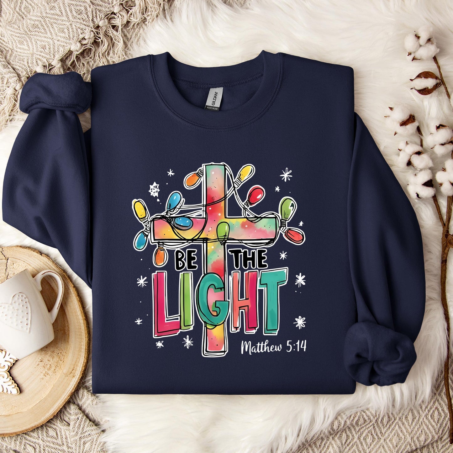 Be The Light Matthew 5.14 03 Sweatshirt