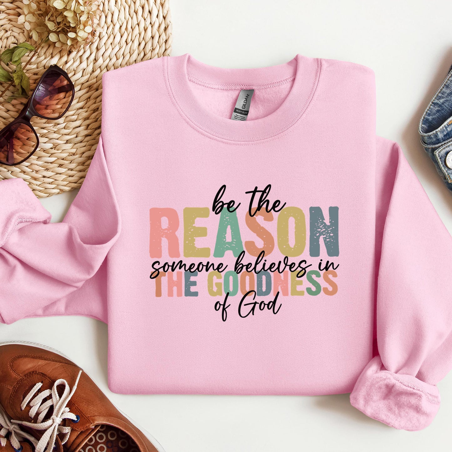 Be The Reason Someone Believes In The Goodness Of God