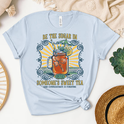 Be The Sugar In Eph. 4.32 Someone's Sweet Tea 01
