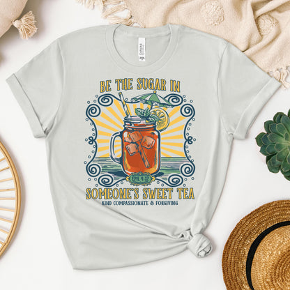 Be The Sugar In Eph. 4.32 Someone's Sweet Tea 01