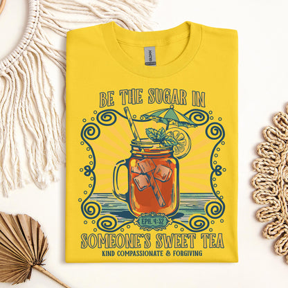 Be The Sugar In Eph. 4.32 Someone's Sweet Tea 01