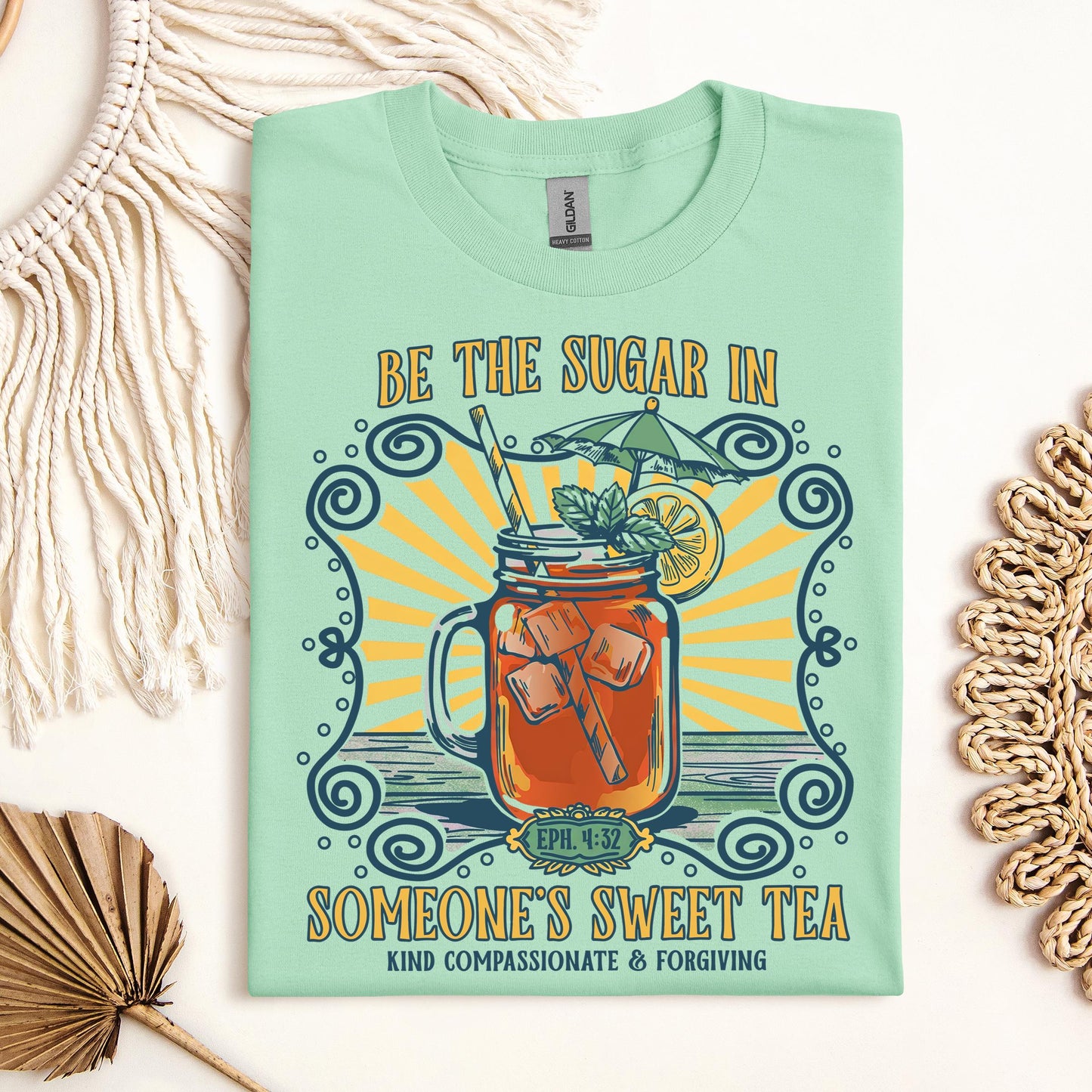 Be The Sugar In Eph. 4.32 Someone's Sweet Tea 01