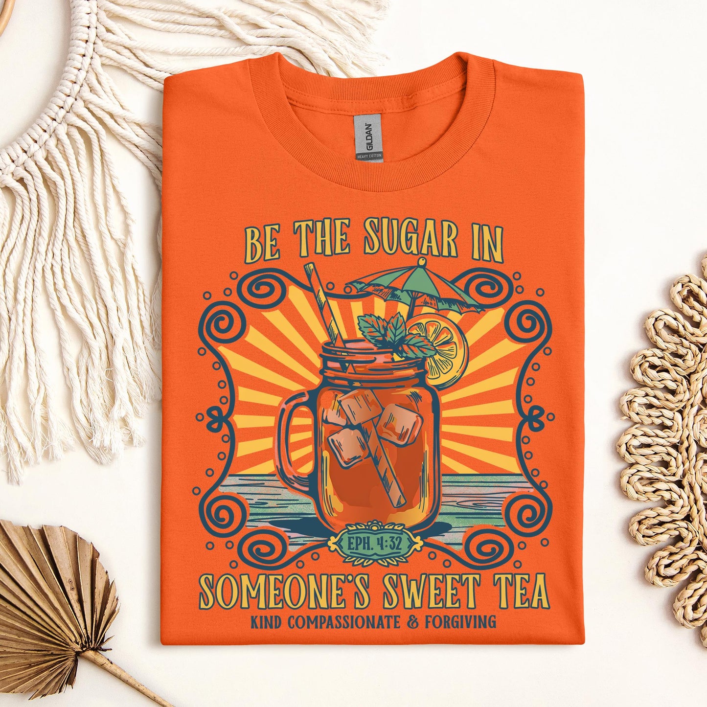 Be The Sugar In Eph. 4.32 Someone's Sweet Tea 01