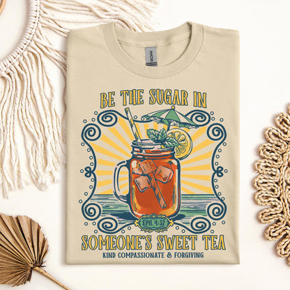 Be The Sugar In Eph. 4.32 Someone's Sweet Tea 01