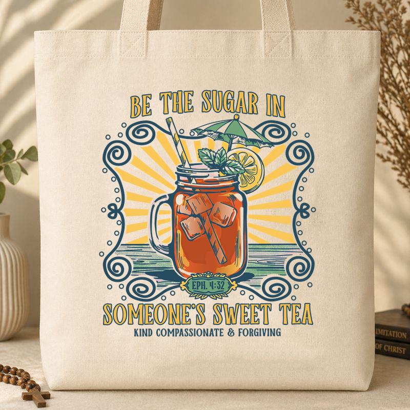 Be The Sugar In Eph. 4.32 Someone's Sweet Tea 01