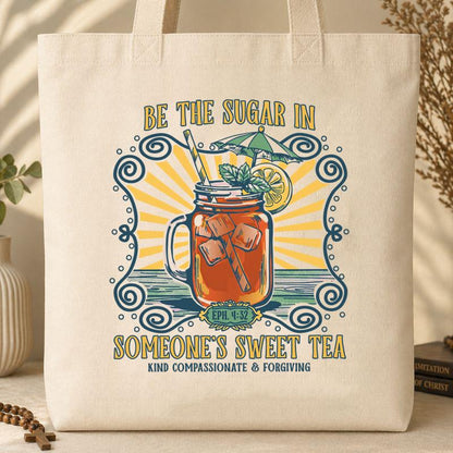 Be The Sugar In Eph. 4.32 Someone's Sweet Tea 01