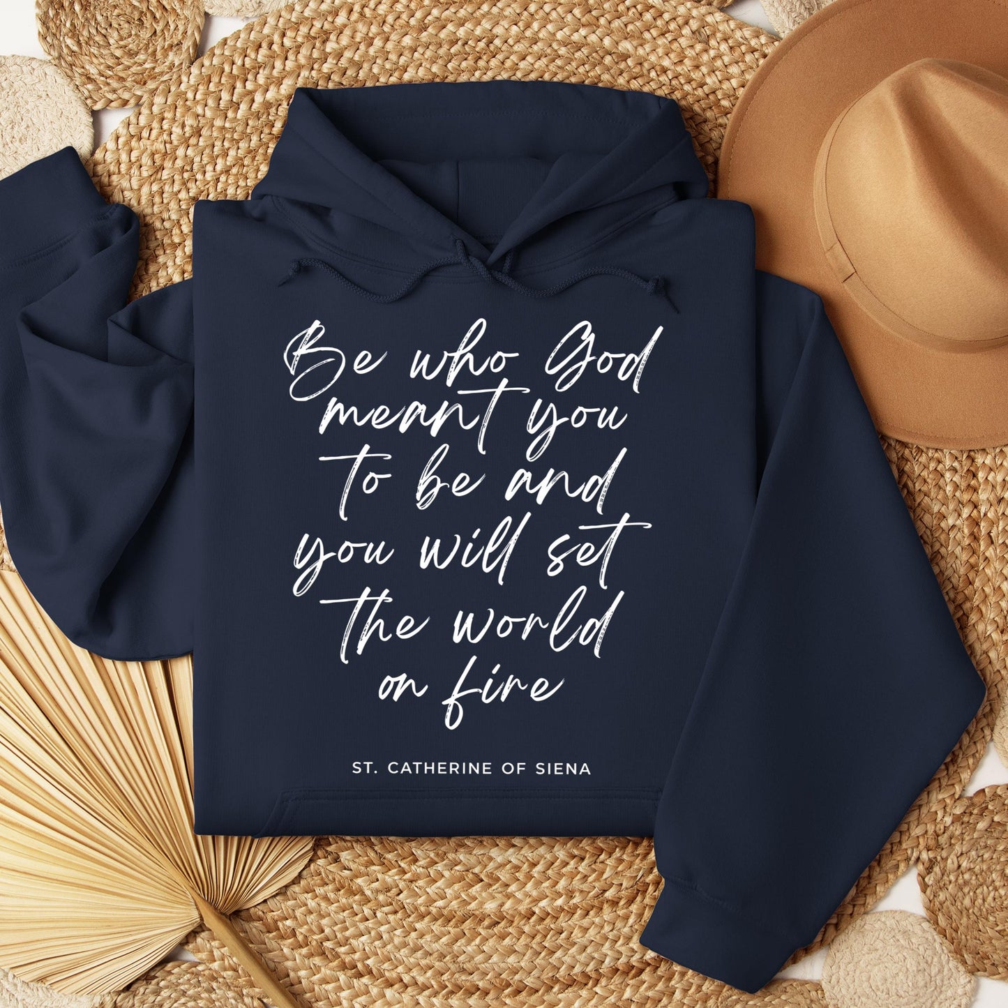 Be Who God Meant You To Be And You Will Set The World On Fire