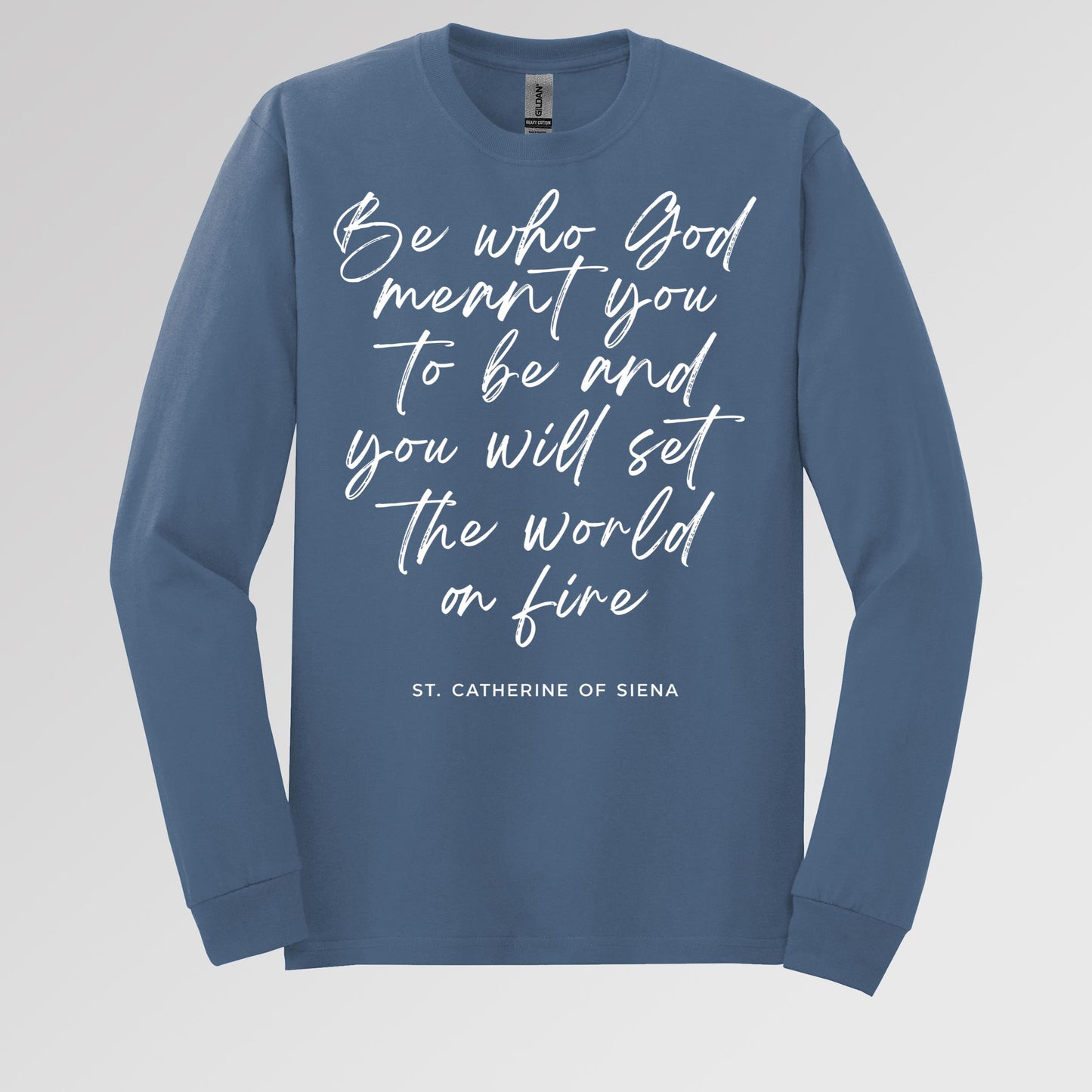 Be Who God Meant You To Be And You Will Set The World On Fire