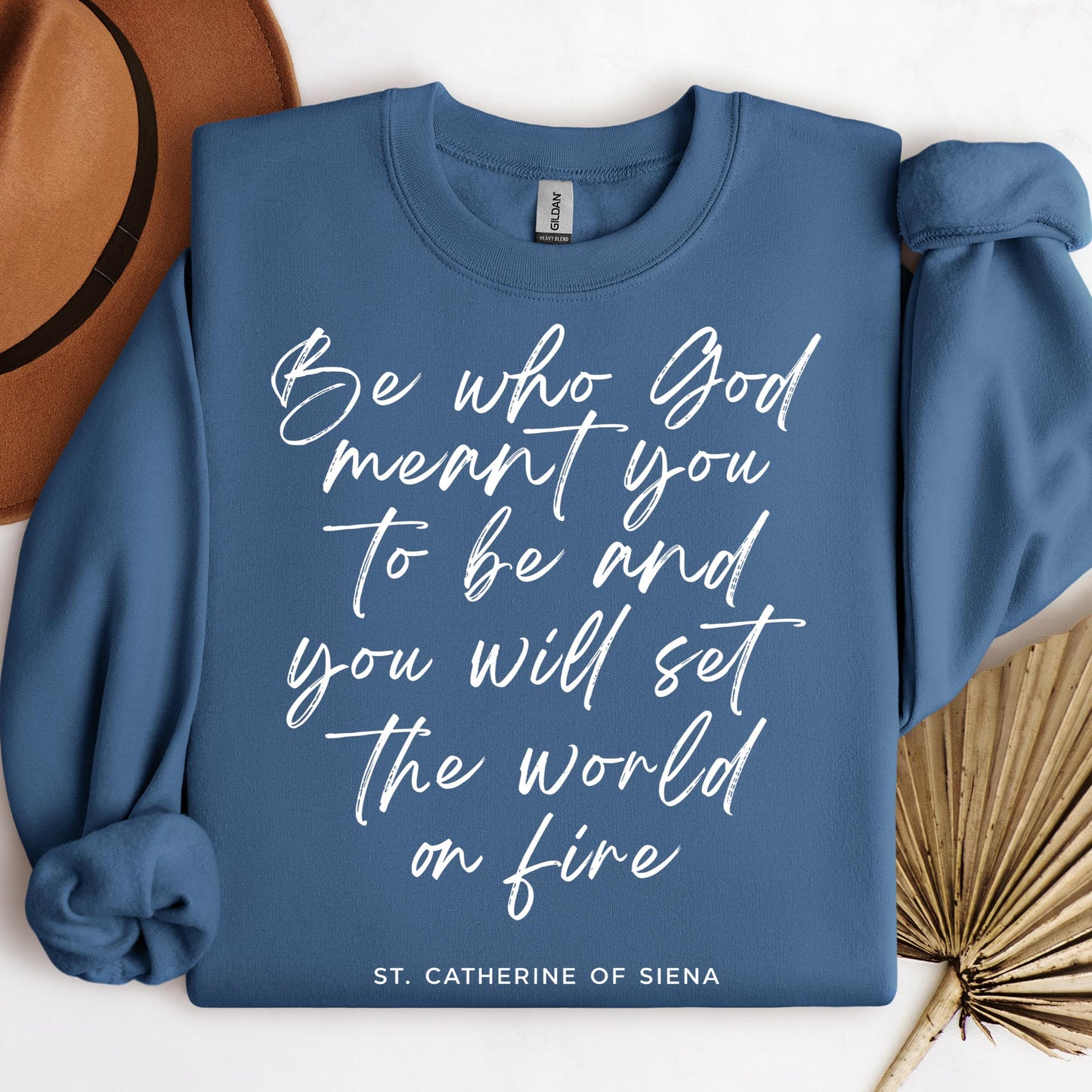 Be Who God Meant You To Be And You Will Set The World On Fire