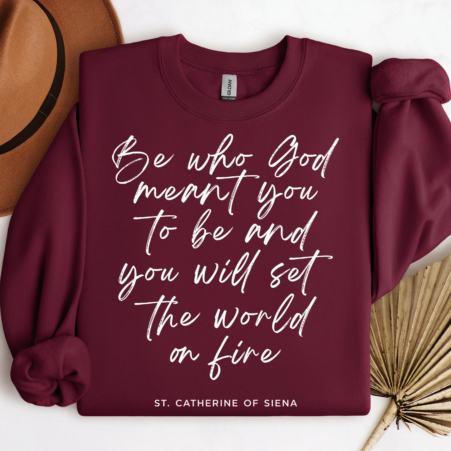 Be Who God Meant You To Be And You Will Set The World On Fire