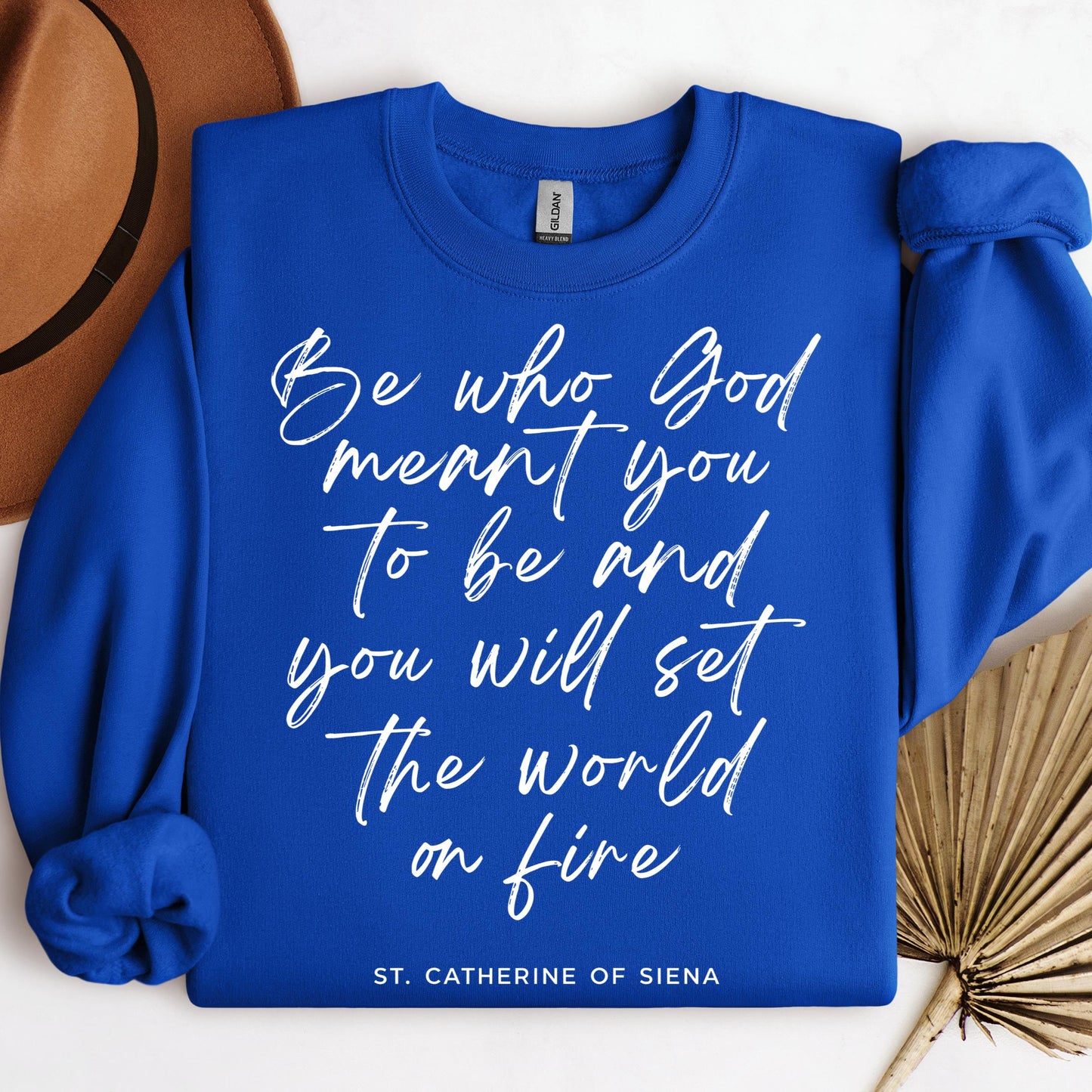 Be Who God Meant You To Be And You Will Set The World On Fire