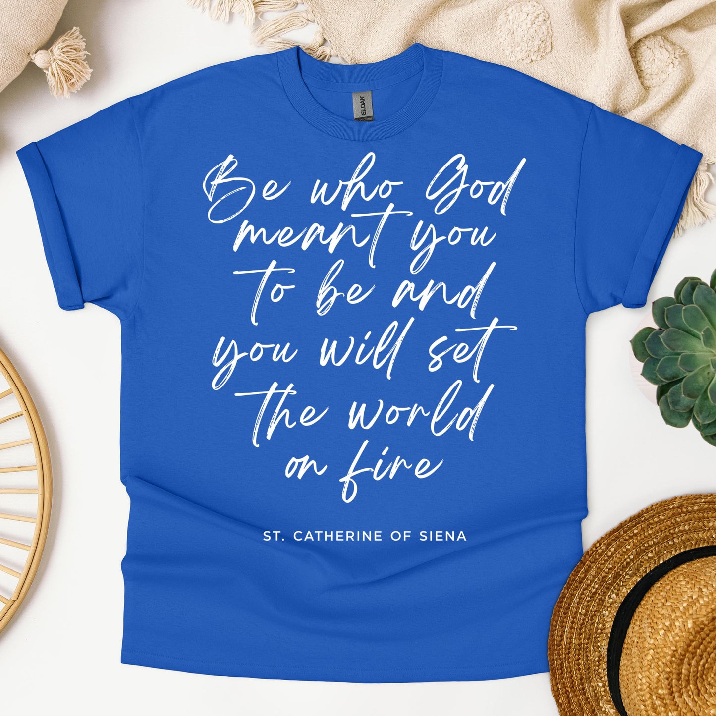 Be Who God Meant You To Be And You Will Set The World On Fire