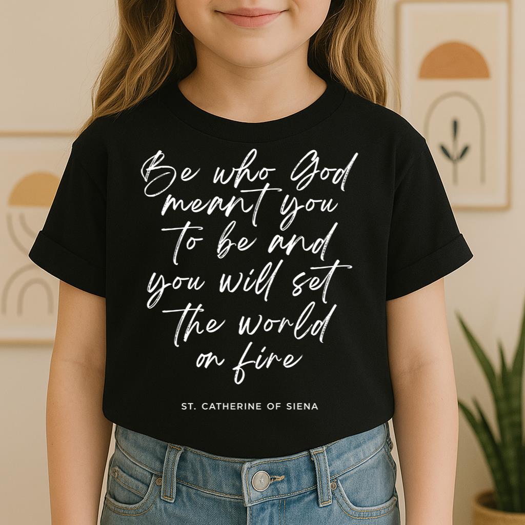 Be Who God Meant You To Be And You Will Set The World On Fire