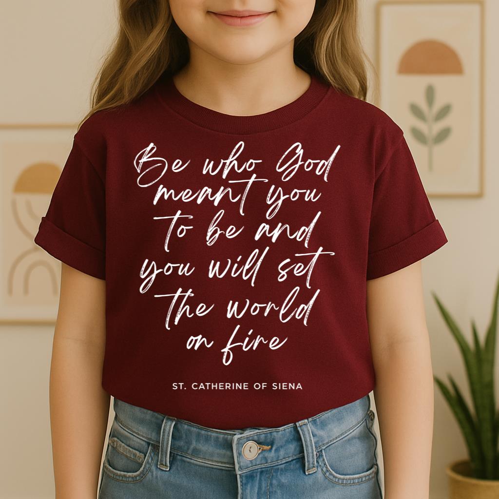 Be Who God Meant You To Be And You Will Set The World On Fire