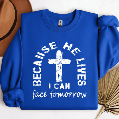 Because He Lives I Can Face Tomorrow