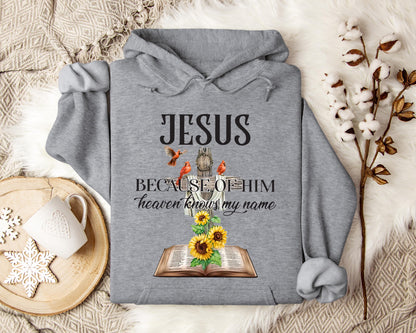 Because Of Him Heaven Knows My Name