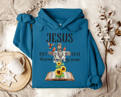 Because Of Him Heaven Knows My Name