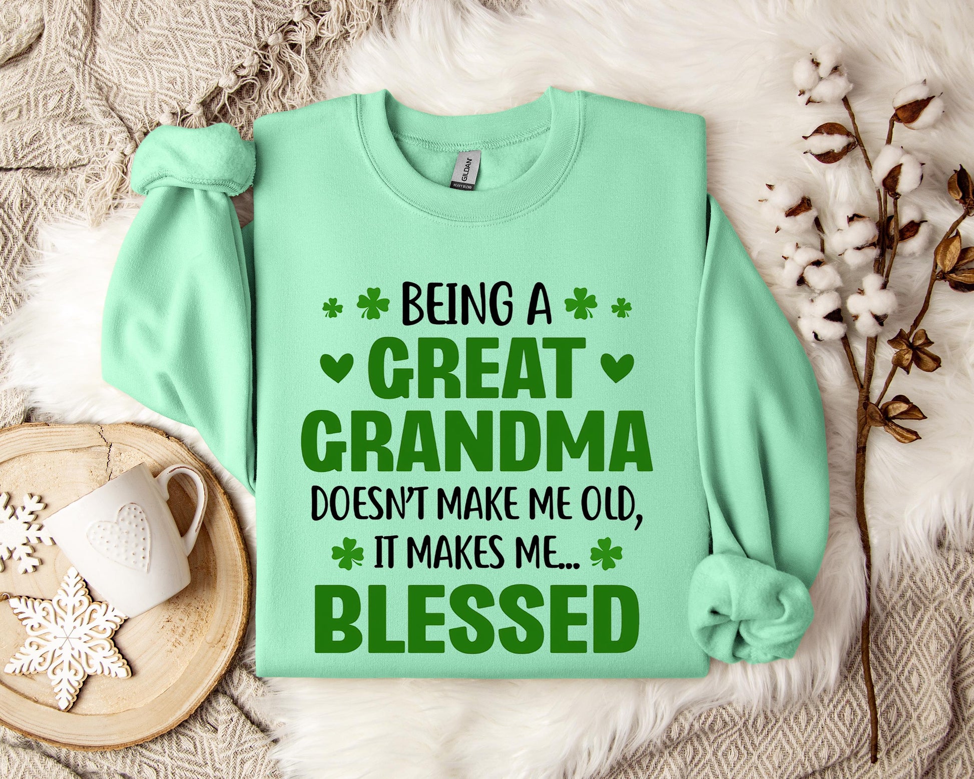 Being A Great Grandma Doesn't Make Me Old It Makes Me Blessed Sweatshirt